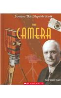The Camera: (Inventions That Shaped the World (Hardcover))