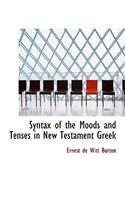 Syntax of the Moods and Tenses in New Testament Greek