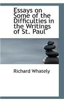 Essays on Some of the Difficulties in the Writings of St. Paul