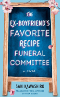The Ex-Boyfriend's Favorite Recipe Funeral Committee