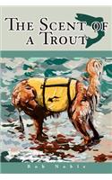 The Scent of a Trout