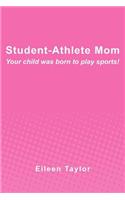 Student-Athlete Mom