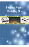 Business Process Modeling BPM A Clear and Concise Reference