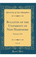 Bulletin of the University of New Hampshire, Vol. 24: February, 1933 (Classic Reprint)