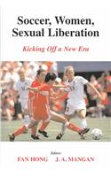 Soccer, Women, Sexual Liberation