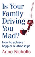 Is Your Family Driving You Mad?