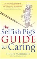 The Selfish Pig's Guide to Caring