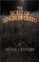 Secret of Sangre de Cristo