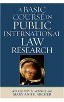 A Basic Course in International Law Research