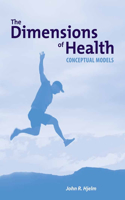 The Dimensions of Health: Conceptual Models: Conceptual Models(English)