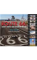 Route 66: Ghost Towns and Roadside Relics