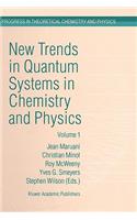 New Trends in Quantum Systems in Chemistry and Physics