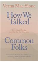 How We Talked and Common Folks