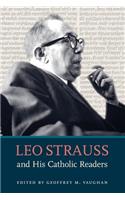Leo Strauss and His Catholic Readers