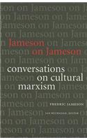 Jameson on Jameson: Conversations on Cultural Marxism(Post Contemporary Interventions)