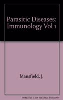 Parasitic Diseases: Immunology Vol 1