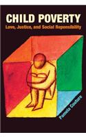 Child Poverty: Love, Justice, and Social Responsibility