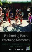 Performing Place, Practising Memories