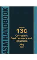 ASM Handbook, Volume 13C: Corrosion: Environments and Industries