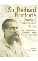 Sir Richard Burton's Travels in Arabia and Africa