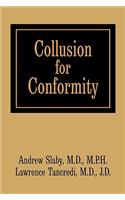 Collusion for Conformity