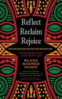 Reflect, Reclaim, Rejoice