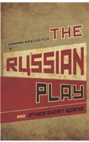 Russian Play and Other Short Works