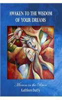 Awaken to the Wisdom of Your Dreams