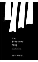 The Bone Chime Song and Other Stories