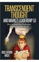 Transcendent Thought and Market Leadership 1.0