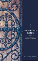 Thirty-Two Gates
