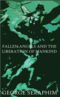 Fallen Angels and the Liberation of Mankind