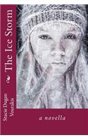The Ice Storm: A Novella