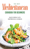 The Best Mediterranean Cookbook for Beginners