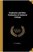 Graduates and Non-Graduates of Amherst College