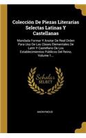 Colección De Piezas Literarias Selectas Latinas Y Castellanas