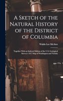 Sketch of the Natural History of the District of Columbia