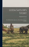 Leida Saylor's Story; The old Sauk Indian, Quenemo; Henry Hudson Wiggans' Narrative