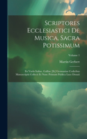 Scriptores Ecclesiastici De Musica, Sacra Potissimum