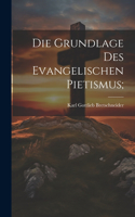 grundlage des evangelischen pietismus;