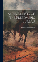 Antecedents of the Freedmen's Bureau