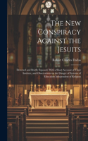 new Conspiracy Against the Jesuits