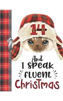 14 And I Speak Fluent Christmas: Lumberjack Plaid Blank Holiday Doodling & Drawing Art Book Cat Sketchbook Journal For Teen Boys And Girls