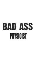 Bad Ass Physicist
