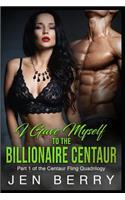 I Gave Myself to The Billionaire Centaur