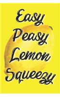 Easy Peasy Lemon Squeezy