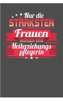 Nur die stärksten Frauen werden eine Heilerziehungspflegerin