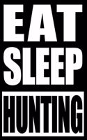 Eat Sleep Hunting Notebook for Geocaching: College Ruled Journal