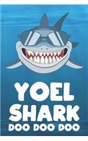 Yoel - Shark Doo Doo Doo: Blank Ruled Name Personalized & Customized Shark Notebook Journal for Boys & Men. Funny Sharks Desk Accessories Item for Writing Primary / Kindergar