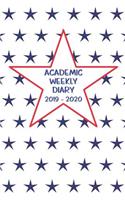 Academic Weekly Diary 2019 - 2020: Weekly Academic diary/Planner for the Student or Teacher/Lecturer/Tutor with added extras in Diary - Cover USA 03